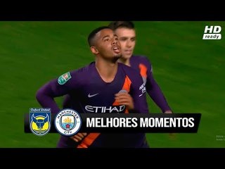 Oxford United 0 x 3 Manchester City - Melhores Momentos e Gols (HD COMPLETO) 25/09/2018