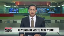 N. Korean FM Ri Yong-ho arrives in New York; likely to meet with Mike Pompeo