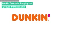 Dunkin' Donuts Is Dropping The 'Donuts' From Its Name