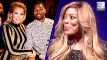 Khloe Kardashian Lashes Out At Wendy Williams For Her Comments On Tristan