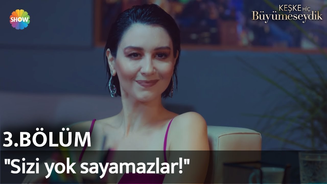 Keşke Hiç Büyümeseydik 3. Bölüm | "Sizi yok sayamazlar"