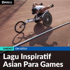 #1MENIT | Lagu Inspiratif Asian Para Games