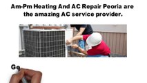 Expert AC Repair And Services | Am-Pm Heating And AC Repair Peoria