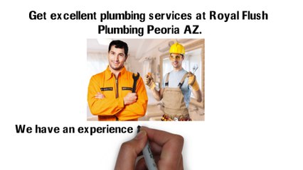 Qualified Plumbing Experts from Royal Flush Plumbing Peoria AZ