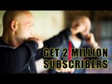 How i get 2 Million subscribers on youtube