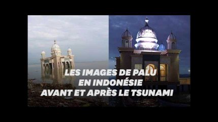Les images de la ville de Palu, en Indonésie, avant et après le tsunami