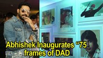 Son Abhishek Inaugurates “75 frames of Amitabh Bachchan”