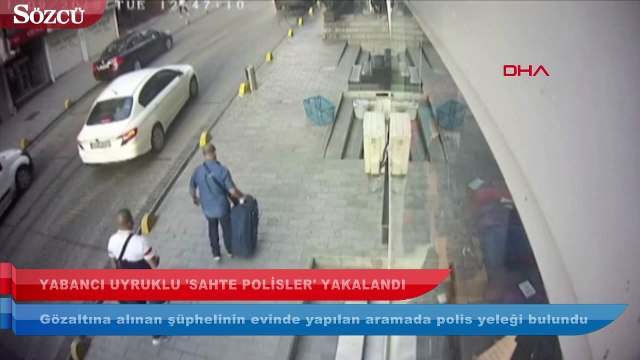Yabancı uyruklu ‘sahte polisler’ yakalandı!