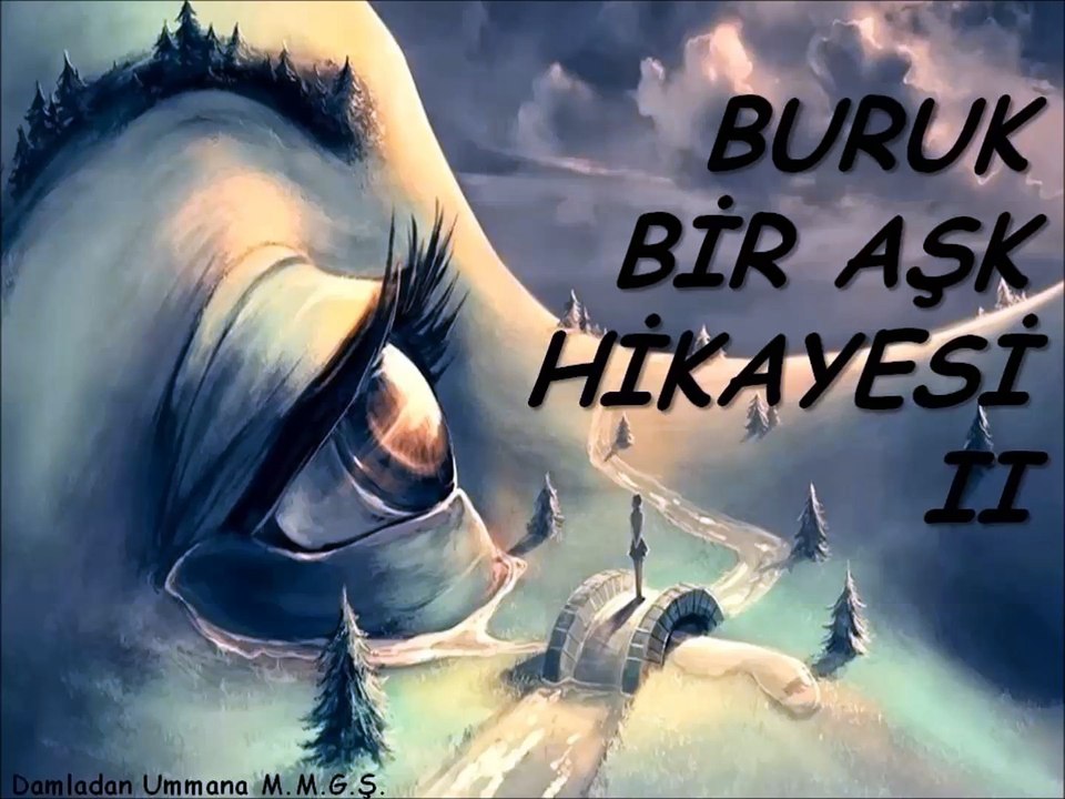 Buruk Bir Aşk Hikayesi II Mustafa Murat Güngör