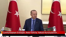 Cumhurbaşkanı Erdoğan, New York'ta, Yahudi Kuruluşlarının Temsilcilerini Kabul Etti