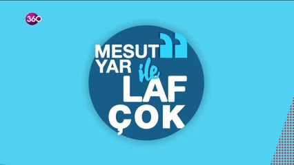 Mesut Yar ile Laf Çok 26 09 2018