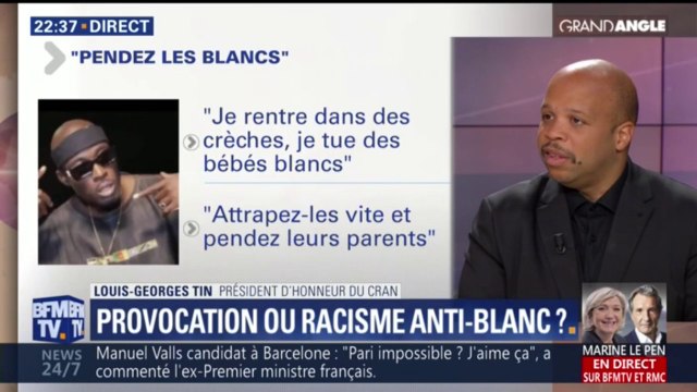 Clip raciste: Il y a là des propos racistes anti-blancs c'est incontestable, mais la discrimination anti-blanc n'existe pas estime Louis-Georges Tin, président d'honneur du CRAN