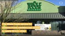 Whole Foods’ Prime Now Service Spreads Across US