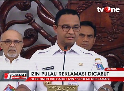 Gubernur DKI Jakarta Cabut Semua Izin Proyek Reklamasi
