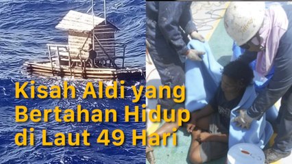 Cara Aldi  Bertahan Hidup di Laut Lepas Selama 49 Hari