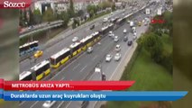 Metrobüs arıza yapınca uzun kuyruk oluştu