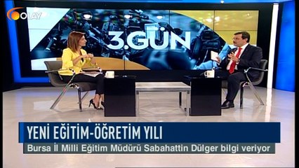 3. Gün - Bursa İl Milli Eğitim Müdürü Sabahattin Dülger - 26-09-2018