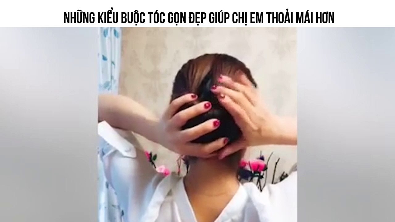 Những kiểu buộc tóc gọn đẹp giúp chị em thoải mái hơn