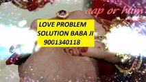 91=9001340118: Affair Husband Wife Problem Solution In Singapore