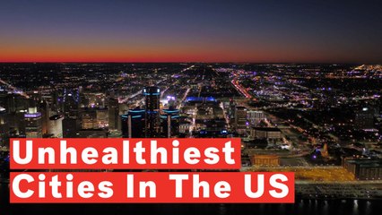 Top 10 Unhealthiest Cities In America