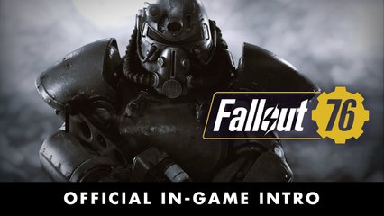 FALLOUT 76 - Official In-Game Intro