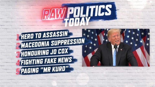 Raw Politics: Skripal latest, concern over Macedonia vote, honouring Jo Cox and fighting fake news