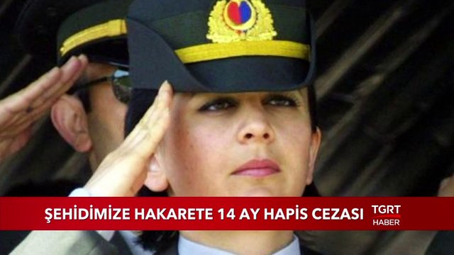 Şehidimize Hakarete 14 Ay Hapis Cezası
