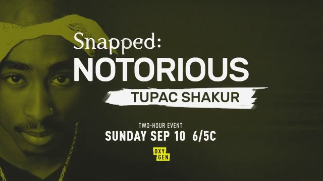 Oxygen Media Presents Snapped: Notorious Tupac Shakur starring Tupac Shakur Se.21Ep.6