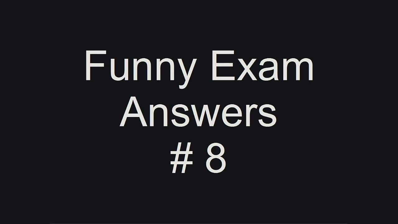 Funny Exam Answers # 8