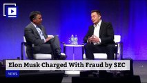 Elon Musk Charged With Fraud by SEC