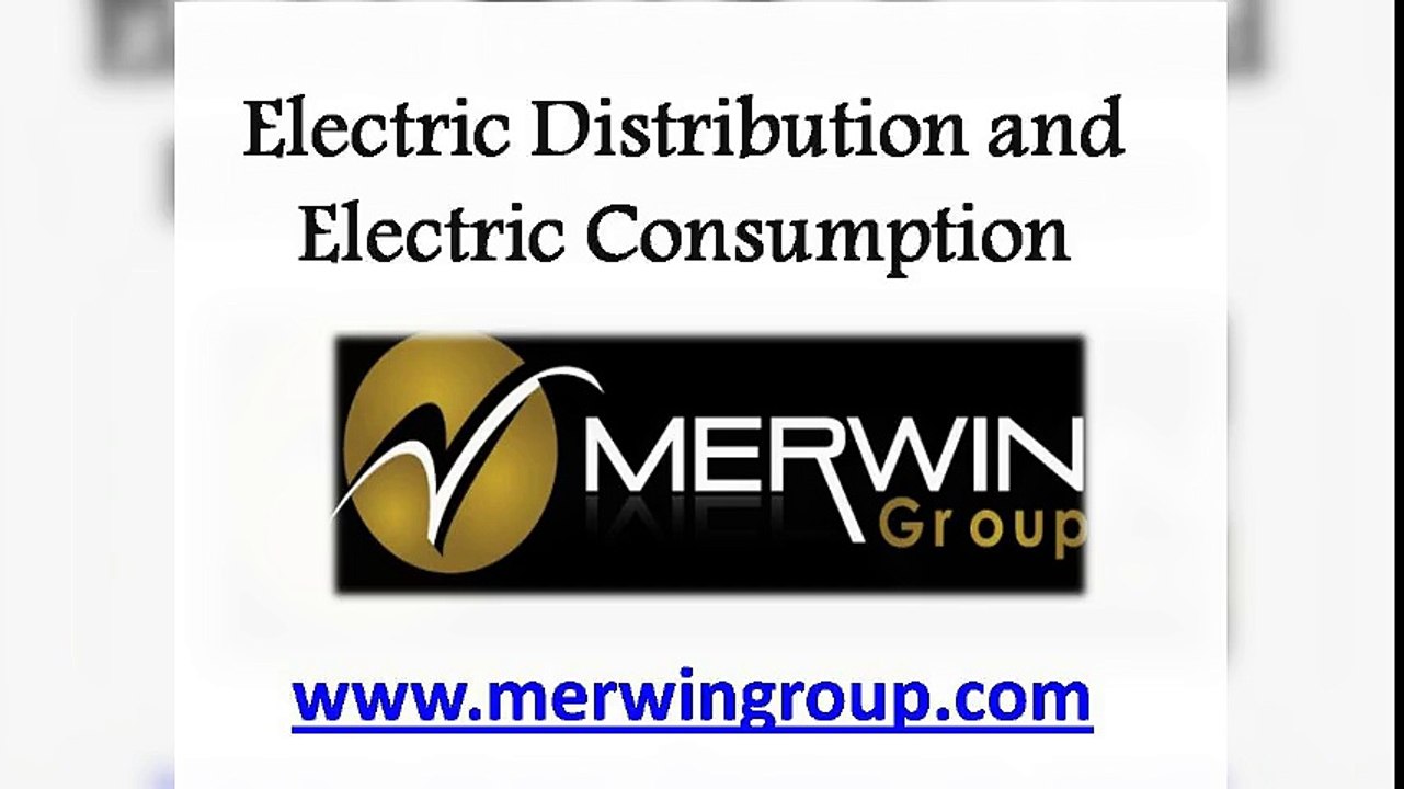 Electric Distribution and Electric Consumption - www.merwingroup.com