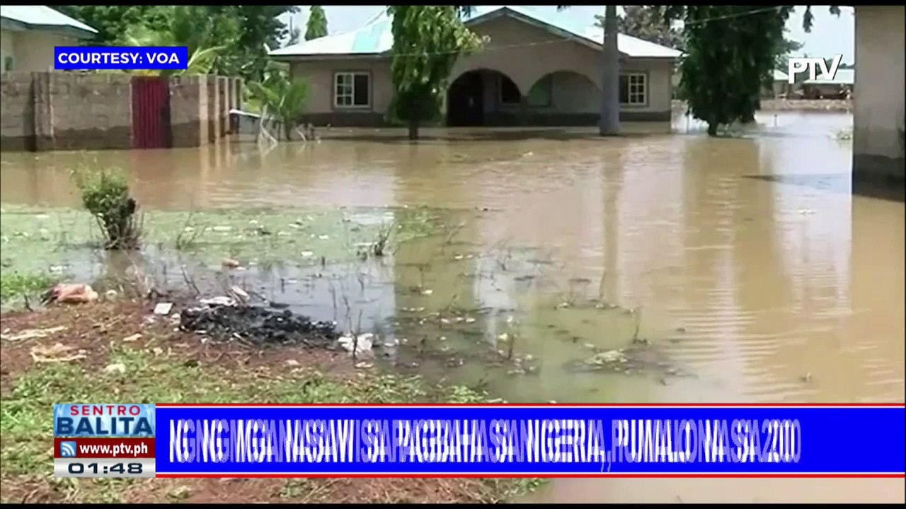 Bilang ng mga nasawi sa pagbaha sa Nigeria, pumalo na sa 200; Under construction na skyscraper sa Kuwait, nasunog; Myanmar, hindi pinatatagal ang repatriation process