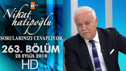 Nihat Hatipoğlu Sorularınızı Cevaplıyor - 28 Eylül 2018