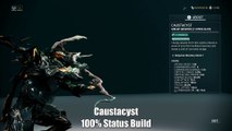 Warframe: Caustacyst - 100% Status Build (Update/Hotfix 23.8.1)