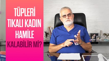 Prof. Bahçeci Yanıtlıyor: Tüp Tıkanıklığı Nedir? Tüpleri Tıkalı Olan Kadınlar Hamile Kalabilir mi?
