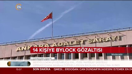 14 kişiye Bylock gözaltısı