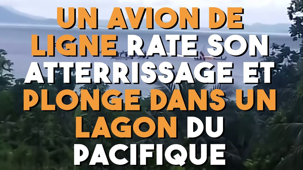 Un avion de ligne rate son atterrissage et plonge dans un lagon du Pacifique !