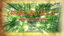 Hương hoa báo oán - Tập 4 (Hết) | Chuyện xưa tích cũ