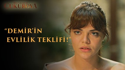 Bir Zamanlar Çukurova | 3. Bölüm - Demir'in Evlilik Teklifi!