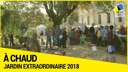 [A CHAUD] - Jardin extraordinaire 2018