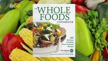 Whole Foods New Cookbook Might Finally Have You Successfully Cooking Plant-Centered Food