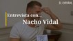 Entrevista a Nacho Vidal