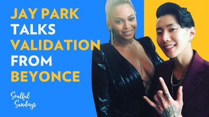First Look: Jay Park Talks Validation From Beyonce | Soulful Sundays