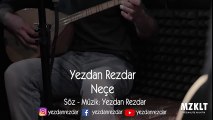 YEZDAN  REZDAR - ( Neçe ) Akustik klip 2018