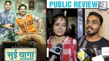 Sui Dhaaga Public Review | Varun Dhawan, Anushka Sharma