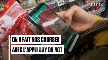 On a fait nos courses avec l'appli "BuyOrNot", on est reparti les mains presque vides