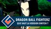 DRAGON BALL FIGHTERZ: Que vaut la version Switch ? | GAMEPLAY FR