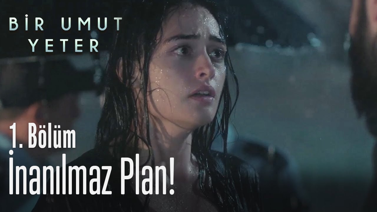 İnanılmaz plan! - Bir Umut Yeter 1. Bölüm