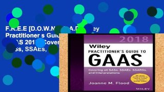F.R.E.E [D.O.W.N.L.O.A.D] Wiley Practitioner s Guide to GAAS 2018: Covering all SASs, SSAEs,