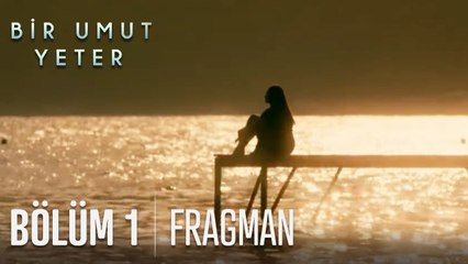 Bir Umut Yeter Fragman